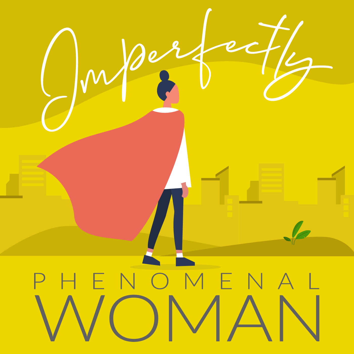 podcast-single-6-imperfectly-phenomenal-woman